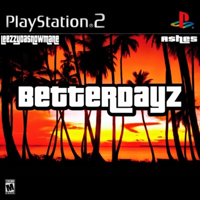 BetterDayz (feat. A$hes) - Single