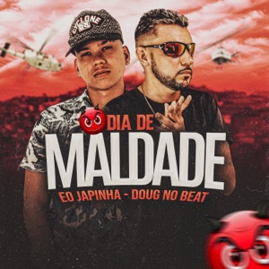 Dia de Maldade (feat. eo japinha)