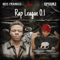 Rap League 0.1 (feat. Ofour2) - Single - Heis Frankco