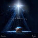 happy birthday Jesus (feat. Mykel.) - Single