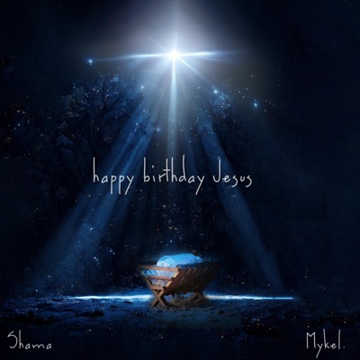 happy birthday Jesus (feat. Mykel.) - Single