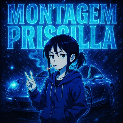 MONTAGEM PRISCILLA (feat. Mc Flavinho) - Single