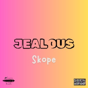 Jealous (feat. Skope)