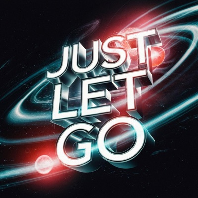 JUST LET GO - Single
