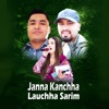 Janna Kanchha Lauchha Sarim (feat. Binod Bajurali) - EP