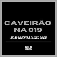 Caveirão na 019 - Single - dj italo da bm & Mc rd da fonte