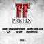 FF PREFIX (feat. Choose Up Cheese, Island Gang Skii, E.P, Lil Lok & KSmoothYG) - Single