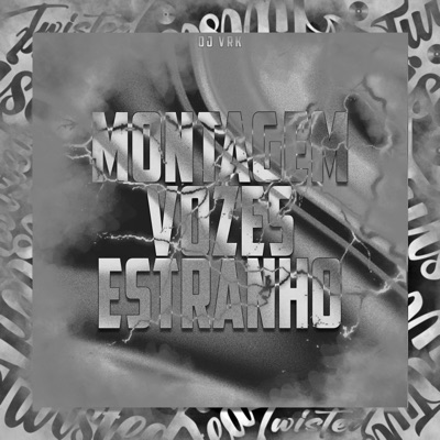 MONTAGEM VOZES ESTRANHO - Single
