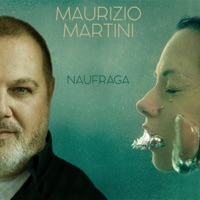 Naufraga - Single - Maurizio Martini
