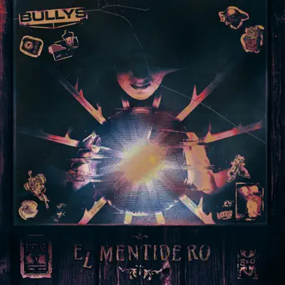 收听 Bullys 的 El Mentidero