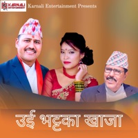 Ui Bhattaka Khaja - EP - Narendra Raj Regmi, Prakash Thapa & Devi Gharti