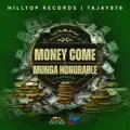 Money Come