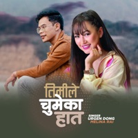 Timile Chumeka Haat - Single - Urgen Dong & Melina Rai