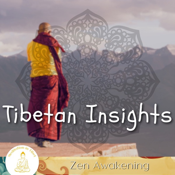 Tibetan Insights, Zen Awakening