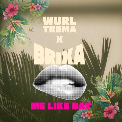 Me Like Dat - Single