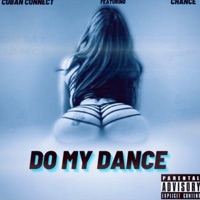 Do My Dance (feat. Chance) - Single - Cuban Connect908