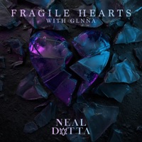 Fragile Hearts - Single - Neal Datta & GLNNA