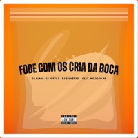Fode Com Os Cria Da Boca (feat. mc João rp) - Single - DJ Silvério, DJ Jotta7 & DJ Alan