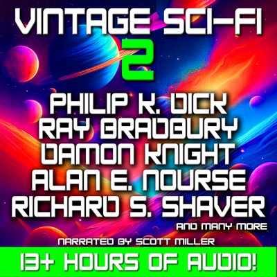 Vintage Sci-Fi 2 - 26 Classic Science Fiction Short Stories from Ray Bradbury, Philip K. Dick, Alan E. Nourse and many more