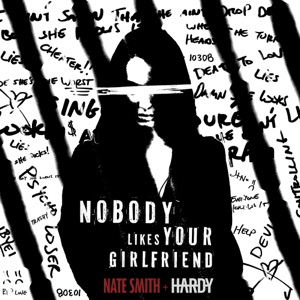 Nate Smith & HARDY - Nobody Likes Your Girlfriend - Line Dance Music