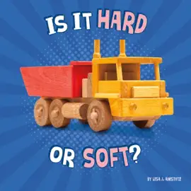 Is It Hard or Soft?: Properties of Materials (Unabridged)