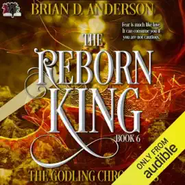 The Godling Chronicles: The Reborn King, Book 6 (Unabridged)