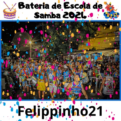 Felippinho21 - Bateria de Escola de Samba 2024