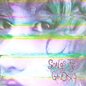 Songs For Ghosts - EP