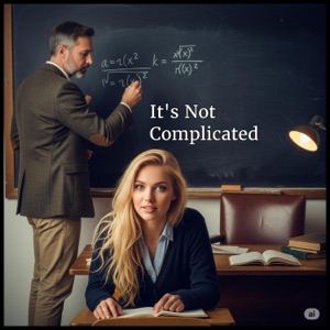 It's Not Complicated