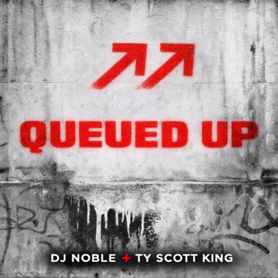 Queued Up (feat. Ty Scott King) - Single