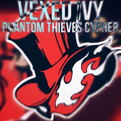 PHANTOM THIEVES (feat. NextLevel, Masqueradeui21, Kid_WTF, JC_WTF, MONOFINITE, Soul Arts, Vixietta, BattyRika, Ven, Grant & XLR KiZIA) - Single