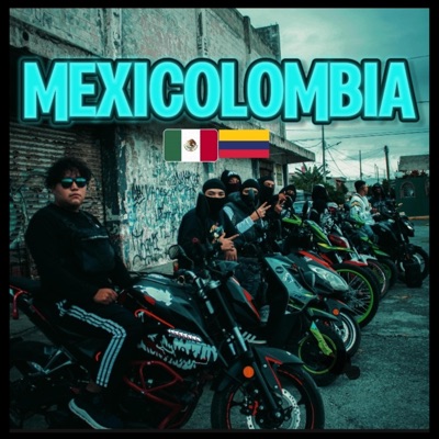 Mexicolombia (Big X Remix) - Single