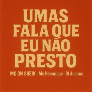 Umas Fala Que Eu Não Presto