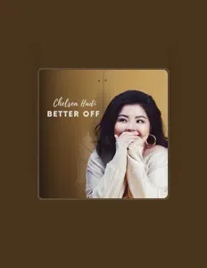 Chelsea Hadiを聴いたり、ミュージックビデオを鑑賞したり、経歴やツアー日程などを確認したりしましょう！