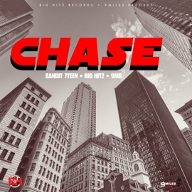 Chase Bandit 7teen, Big Hitz & 9MR