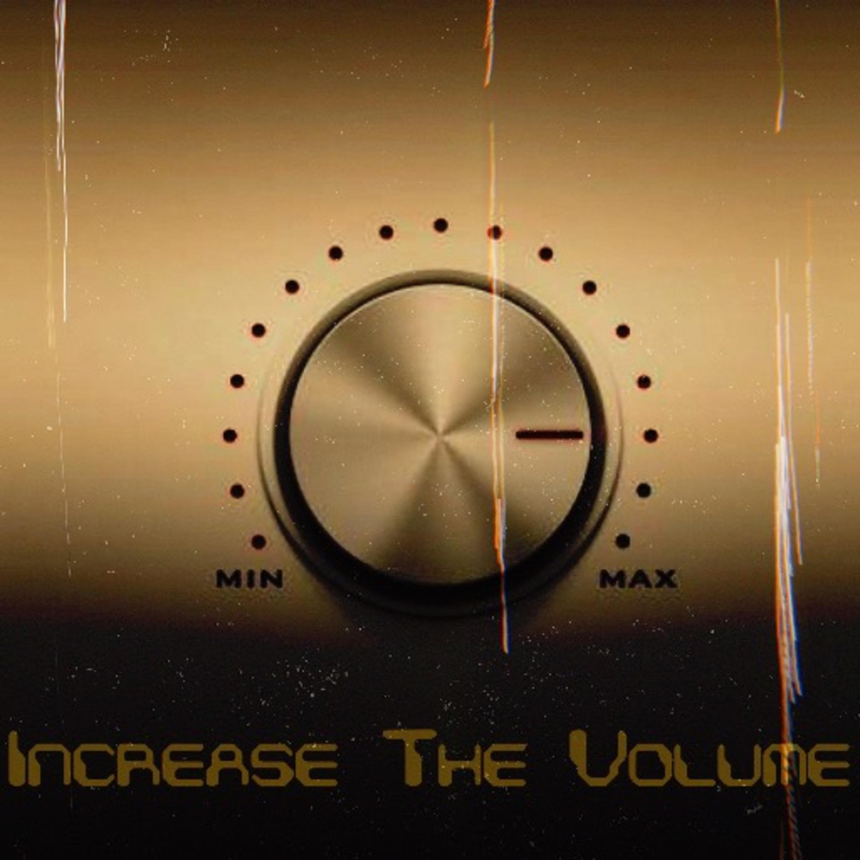 Increase The Volume