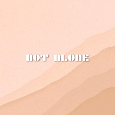Not Alone - Single