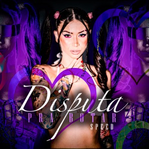 Disputa Pra Botar (Speed Up)