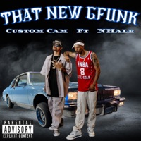 That New Gfunk (feat. NHale) - Single - Custom Cam