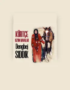 Listen to Dengbej Sıddık, watch music videos, read bio, see tour dates & more!