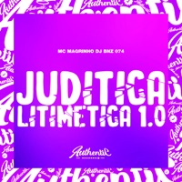 Juditica Litimetica 1.0 (feat. Mc Magrinho) - Single - DJ BNZ 074