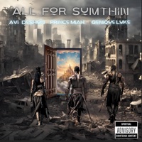 All For Sumthin (feat. Prince Miah & GeniQue Luke) - Single - Avi Queen