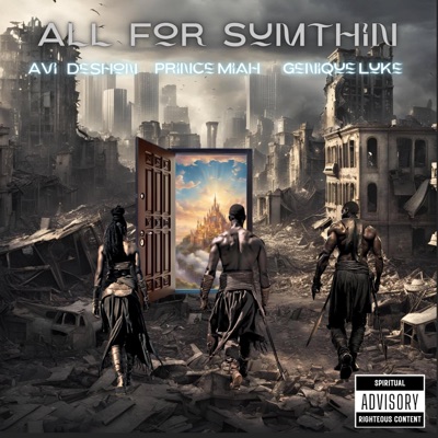 All For Sumthin (feat. Prince Miah & GeniQue Luke) - Single
