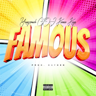 Famous (feat. GOJ & Keezie Keyz) - Single
