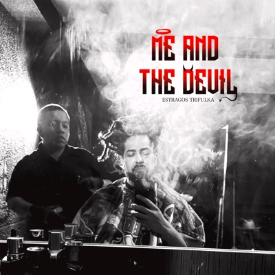 Me And The Devil - Single