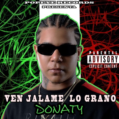 ven jalame lo grano (feat. donaty) - Single