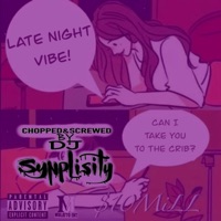 Late Night Vibe (feat. 10 Mill & Hella Secrets) [Slowed & Chopped] - Single - D.J. Synplisity
