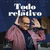 Todo Es Relativo