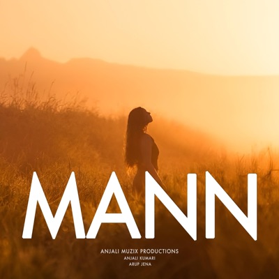 Mann (feat. Arup Jena) - Single