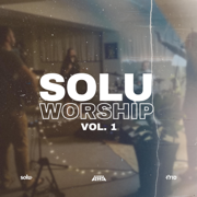 SOLU Worship, Vol. 1 - SOLU Israel